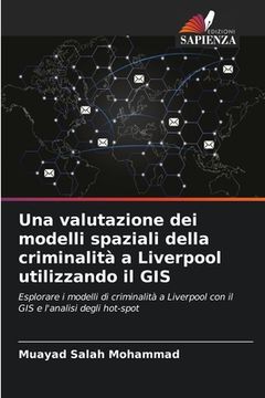 portada Una valutazione dei modelli spaziali della criminalità a Liverpool utilizzando il GIS (en Italiano)