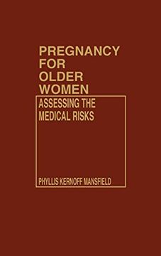 portada Pregnancy for Older Women: Assessing the Medical Risks (in English)