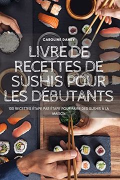 portada Livre de Recettes de Sushis Pour les Débutants (en Francés)