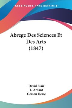 portada Abrege Des Sciences Et Des Arts (1847) (en Francés)