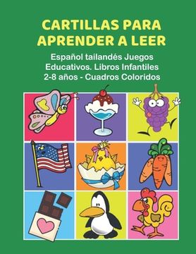 portada Cartillas para Aprender a Leer Español tailandés Juegos Educativos. Libros Infantiles 2-8 años - Cuadros Coloridos: 200 primeras palabras flashcards e