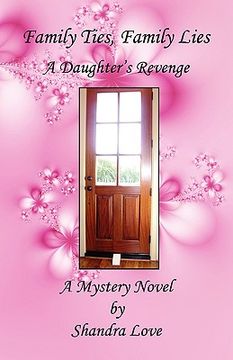 portada family ties, family lies - a daughter's revenge (in English)