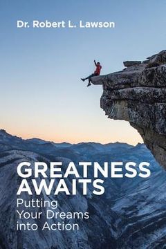portada Greatness Awaits: Putting Your Dreams into Action (in English)