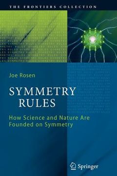 portada symmetry rules: how science and nature are founded on symmetry (en Inglés)