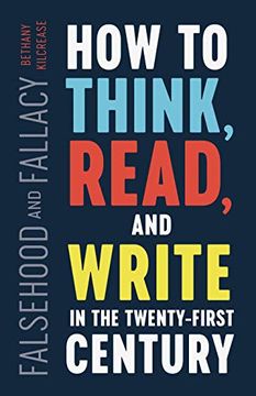 portada Falsehood and Fallacy: How to Think, Read, and Write in the Twenty-First Century (en Inglés)