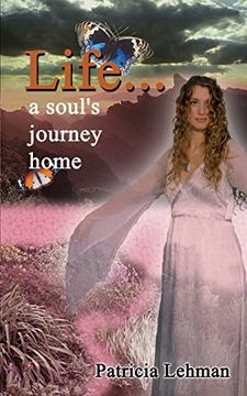 portada Life. A Soul's Journey Home (en Inglés)