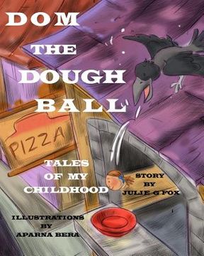 portada Dom the Dough Ball: 'Tales of My Childhood' Series, Book 2 (en Inglés)
