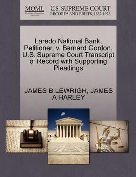 portada laredo national bank, petitioner, v. bernard gordon. u.s. supreme court transcript of record with supporting pleadings (in English)