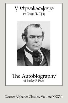 portada The Autobiography of Parley P. Pratt (Deseret Alphabet edition) (en Inglés)