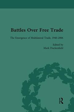 portada Battles Over Free Trade, Volume 4: Anglo-American Experiences with International Trade, 1776-2010 (en Inglés)