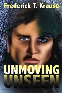 portada Unmoving, Unseen (en Inglés)