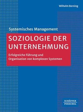 portada Soziologie der Unternehmung Eine Systemische Analyse von Organisation und Führung (in German)
