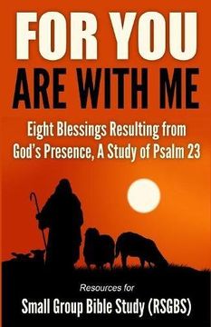portada For You Are With Me: Eight Blessings Resulting from  God's Presence, A Study of Psalm 23