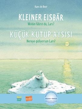 portada Kleiner Eisbär - Wohin Fährst du, Lars? Kinderbuch Deutsch-Türkisch (en Turco)