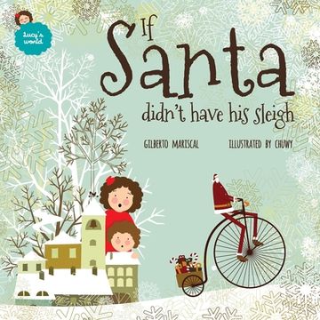 portada If Santa didn't have his sleigh: an illustated book for kids about christmas (in English)