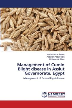 portada Management of Cumin Blight disease in Assiut Governorate, Egypt (en Inglés)