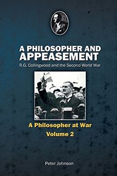 portada A Philosopher and Appeasement: R. G. Collingwood and the Second World war 