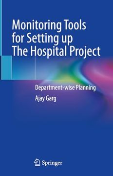 portada Monitoring Tools for Setting Up the Hospital Project: Department-Wise Planning (en Inglés)