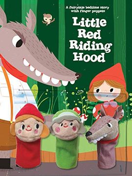 portada Little red Riding Hood (a Fairy Tale Bedtime Story With Fingerpuppets) (en Inglés)