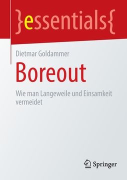 portada Boreout: Wie Man Langeweile Und Einsamkeit Vermeidet (en Alemán)