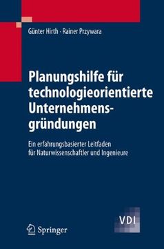 portada Planungshilfe für Technologieorientierte Unternehmensgründungen: Ein Erfahrungsbasierter Leitfaden für Naturwissenschaftler und Ingenieure: EinE Und Ingenieure (Vdi-Buch) (in German)