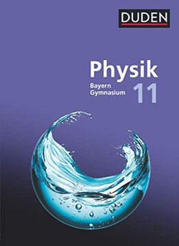 portada Duden Physik - Sekundarstufe ii - Bayern Neubearbeitung - 11. Schuljahr: Schulbuch (en Alemán)