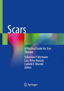 portada Scars: A Practical Guide for Scar Therapy (en Inglés)