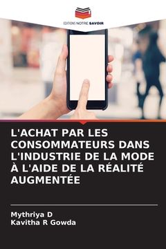 portada L'Achat Par Les Consommateurs Dans l'Industrie de la Mode À l'Aide de la Réalité Augmentée (in French)