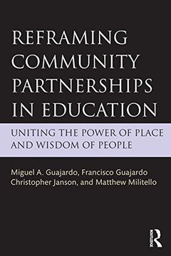 portada Reframing Community Partnerships in Education: Uniting the Power of Place and Wisdom of People