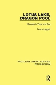 portada Lotus Lake Dragon Pool: Musings in Yoga and Zen (en Inglés)