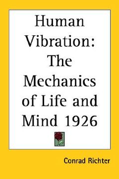 portada human vibration: the mechanics of life and mind 1926 (en Inglés)