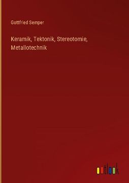 portada Keramik, Tektonik, Stereotomie, Metallotechnik (en Alemán)