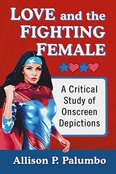 portada Love and the Fighting Female: A Critical Study of Onscreen Depictions 