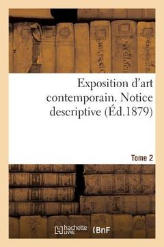 portada Exposition d'Art Contemporain. Notice Descriptive. Tome 2 (en Francés)