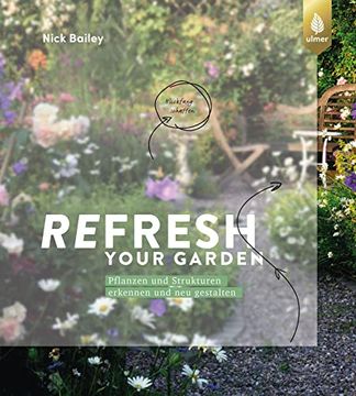 portada Refresh Your Garden: Pflanzen und Strukturen Erkennen und neu Gestalten (en Alemán)