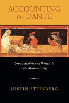 portada Accounting for Dante: Urban Readers and Writers in Late Medieval Italy (The William and Katherine Devers Series in Dante and Medieval Italian Literature) 