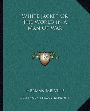 portada white jacket or the world in a man of war