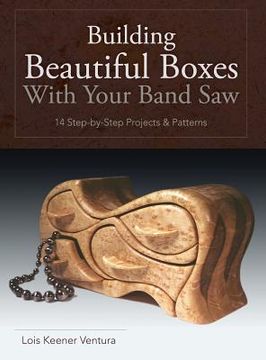portada Building Beautiful Boxes with Your Band Saw