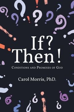 portada If? Then!: Conditions and Promises of God