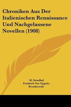portada Chroniken Aus Der Italienischen Renaissance Und Nachgelassene Novellen (1908) (en Alemán)