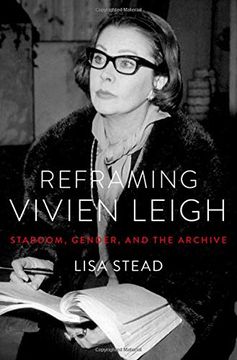 portada Reframing Vivien Leigh: Stardom, Gender, and the Archive (en Inglés)