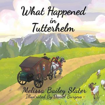 portada What Happened in Tutterhelm (en Inglés)