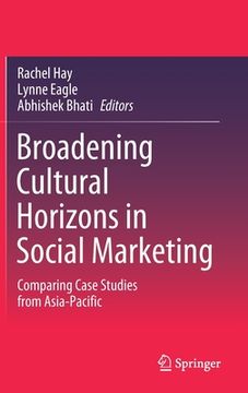 portada Broadening Cultural Horizons in Social Marketing: Comparing Case Studies from Asia-Pacific (en Inglés)