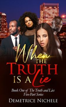 portada When the Truth is a Lie (en Inglés)
