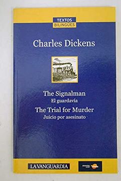 portada The Signalman. El Guardavía. The Trial for Murder. Juicio por Asesinato. Charles Dickens.