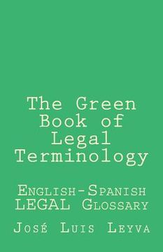 portada The Green Book of Legal Terminology: English-Spanish Legal Glossary (en Inglés)