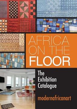 portada Africa On The Floor - The Exhibition Catalogue (en Inglés)