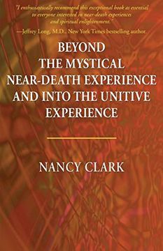 portada Beyond the Mystical Near-Death Experience and Into the Unitive Experience (en Inglés)