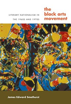 portada The Black Arts Movement: Literary Nationalism in the 1960S and 1970S (The John Hope Franklin Series in African American History and Culture) (en Inglés)