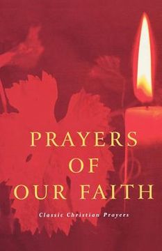 portada prayers of the faith: classic christian prayers (en Inglés)